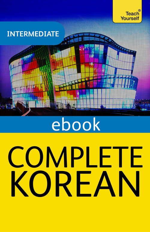 Book cover of Complete Korean Beginner to Intermediate Course: eBook: New edition