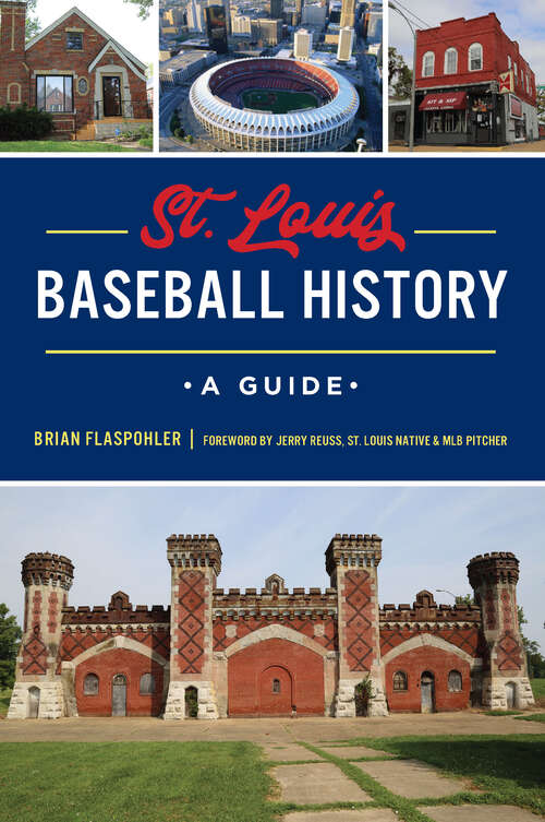 Book cover of St. Louis Baseball History: A Guide (Sports)