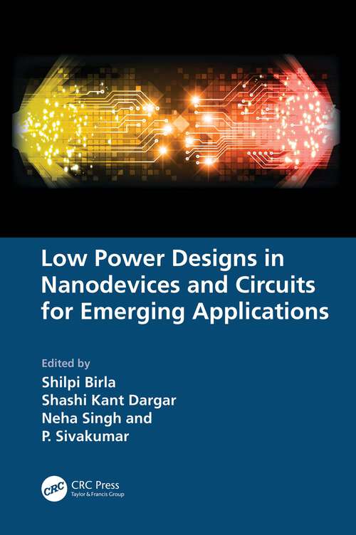 Book cover of Low Power Designs in Nanodevices and Circuits for Emerging Applications