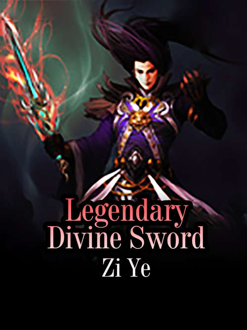 Book cover of Legendary Divine Sword: Volume 4 (Volume 4 #4)