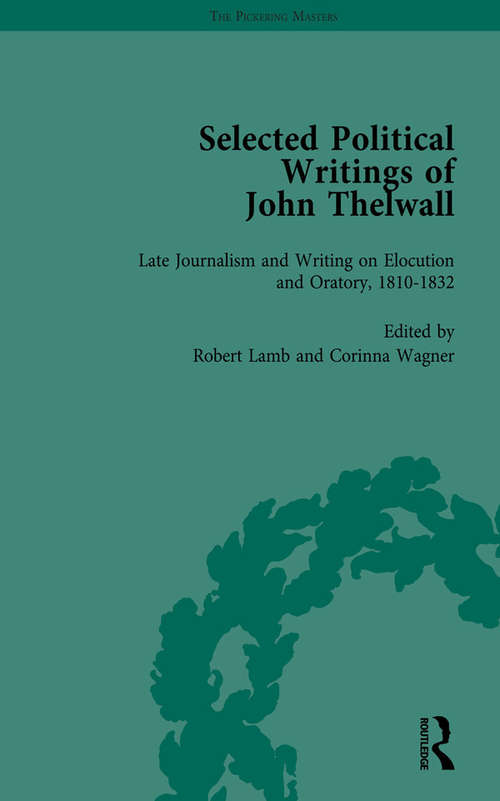 Book cover of Selected Political Writings of John Thelwall Vol 4