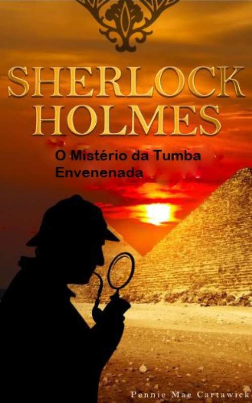 Book cover of Sherlock Holmes - O Mistério Da Tumba Envenenada: O Mistério Da Tumba Envenenada