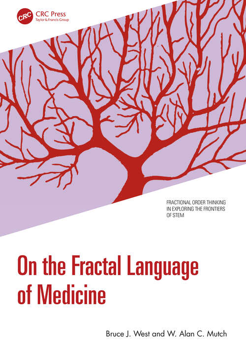 Book cover of On the Fractal Language of Medicine (Fractional Order Thinking in Exploring the Frontiers of STEM)