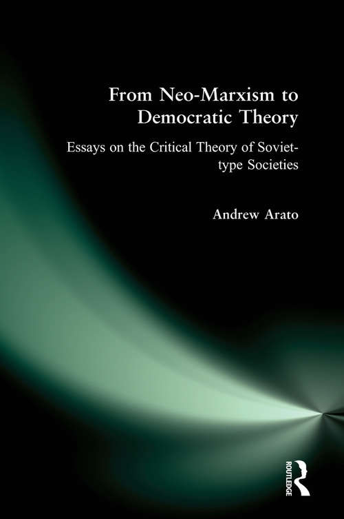 Book cover of From Neo-Marxism to Democratic Theory: Essays on the Critical Theory of Soviet-type Societies