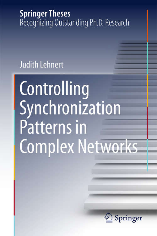 Book cover of Controlling Synchronization Patterns in Complex Networks (Springer Theses)