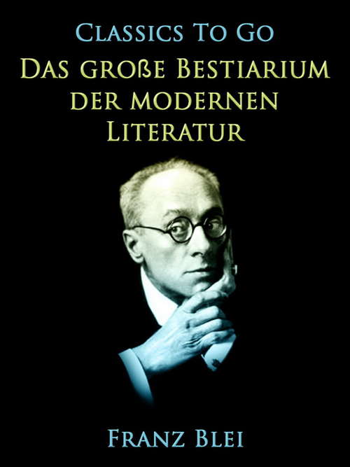 Book cover of Das große Bestiarium der modernen Literatur (Classics To Go)
