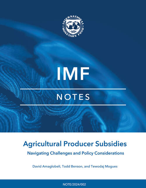 Book cover of Agricultural Producer Subsidies: Navigating Challenges and Policy Considerations