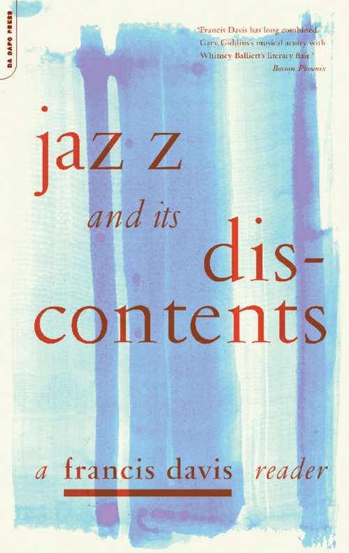Book cover of Jazz and Its Discontents: A Francis Davis Reader