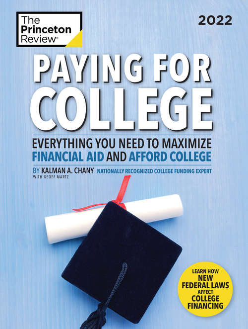 Book cover of Paying for College, 2022: Everything You Need to Maximize Financial Aid and Afford College (College Admissions Guides)