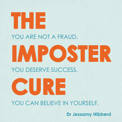 Book cover of The Imposter Cure: How to stop feeling like a fraud and escape the mind-trap of imposter syndrome