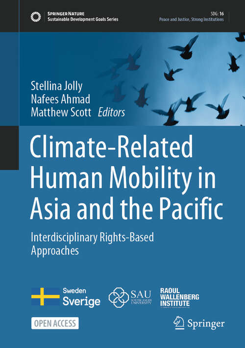 Book cover of Climate-Related Human Mobility in Asia and the Pacific: Interdisciplinary Rights-Based Approaches (2024) (Sustainable Development Goals Series)