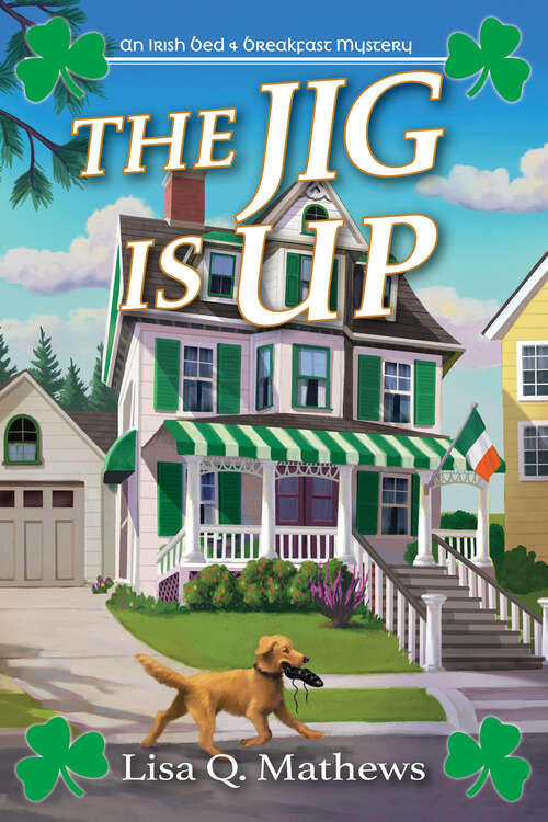 Book cover of The Jig Is Up (An Irish Bed & Breakfast Mystery #1)