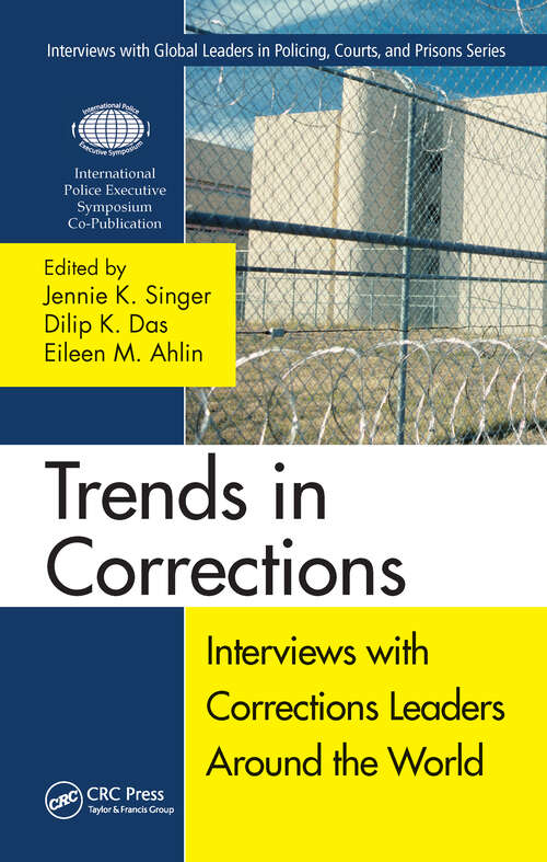 Book cover of Trends in Corrections: Interviews with Corrections Leaders Around the World, Volume One (Interviews with Global Leaders in Policing, Courts, and Prisons)