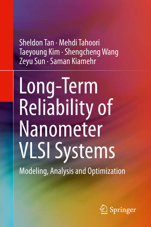 Book cover of Long-Term Reliability of Nanometer VLSI Systems: Modeling, Analysis and Optimization (1st ed. 2019)
