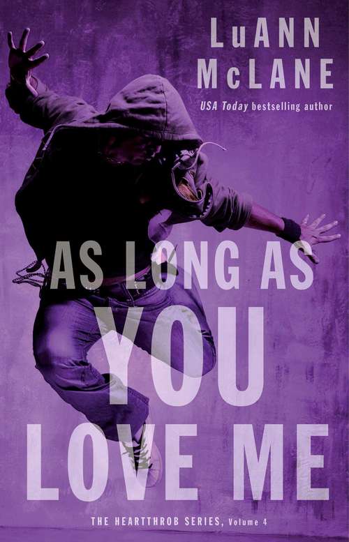 Book cover of As Long As You Love Me (The Heartthrob Series #4)