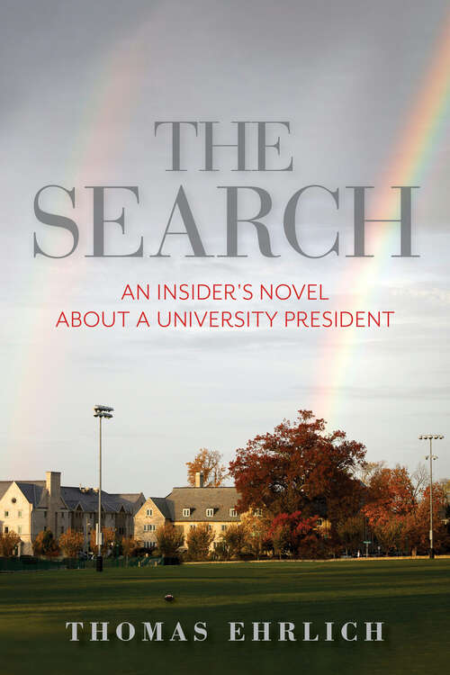 Book cover of The Search: An Insider's Novel about a University President