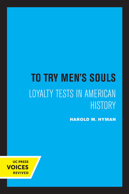 Book cover of To Try Men's Souls: Loyalty Tests in American History