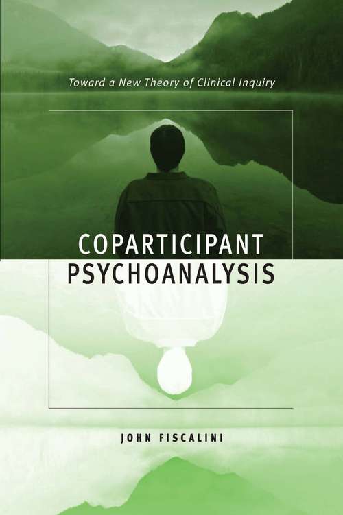 Book cover of Coparticipant Psychoanalysis: Toward a New Theory of Clinical Inquiry