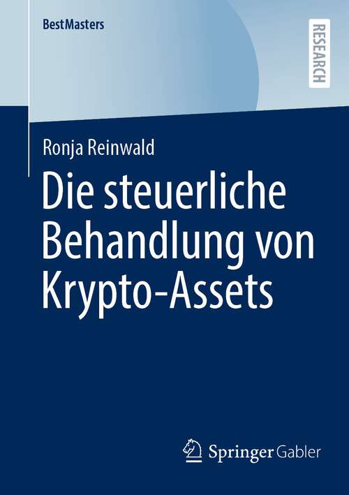Book cover of Die steuerliche Behandlung von Krypto-Assets (1. Aufl. 2022) (BestMasters)