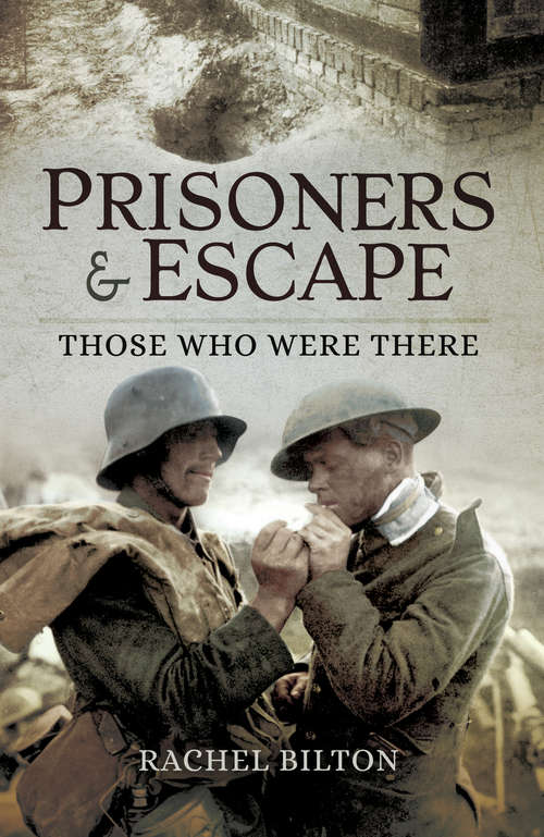 Book cover of Prisoners & Escape: Those Who Were There