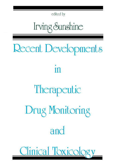 Book cover of Recent Developments in Therapeutic Drug Monitoring and Clinical Toxicology