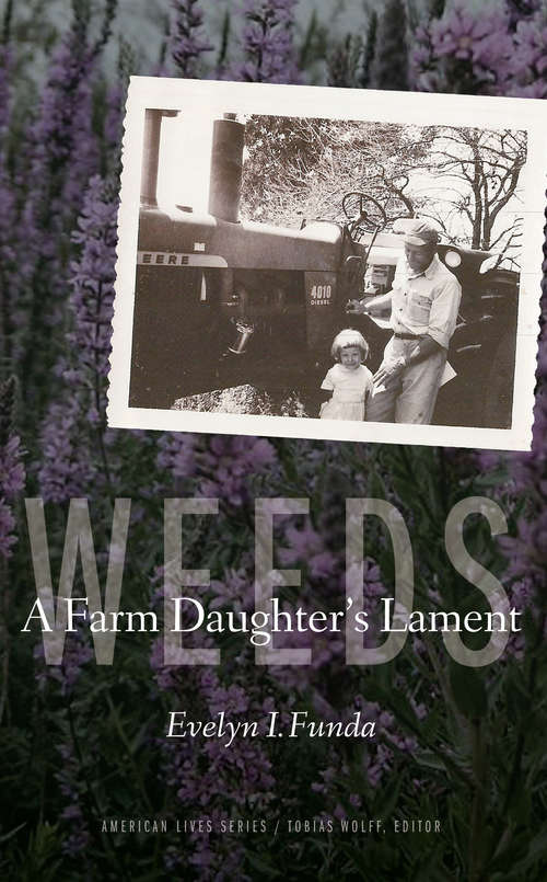 Book cover of Weeds: A Farm Daughter's Lament (American Lives)
