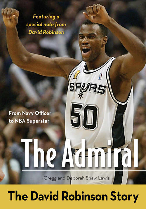 Book cover of The Admiral: The David Robinson Story