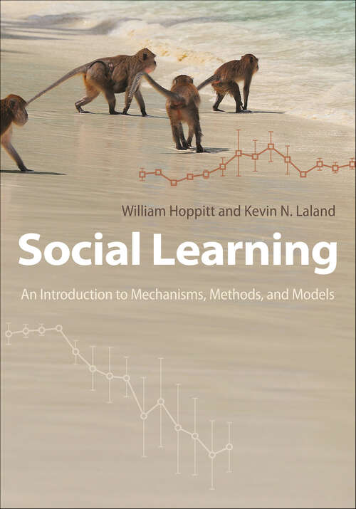 Book cover of Social Learning: An Introduction to Mechanisms, Methods, and Models