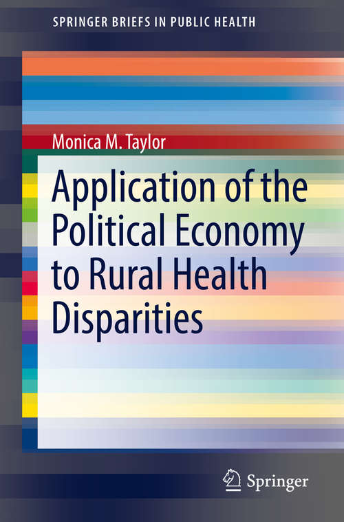 Book cover of Application of the Political Economy to Rural Health Disparities (Springerbriefs In Public Health)