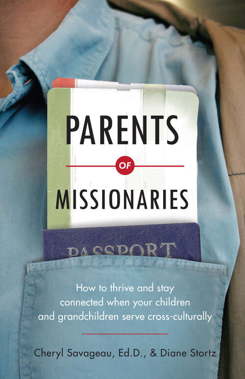 Book cover of Parents of Missionaries: How to Thrive and Stay Connected When Your Children and Grandchildren Serve Cross-Culturally