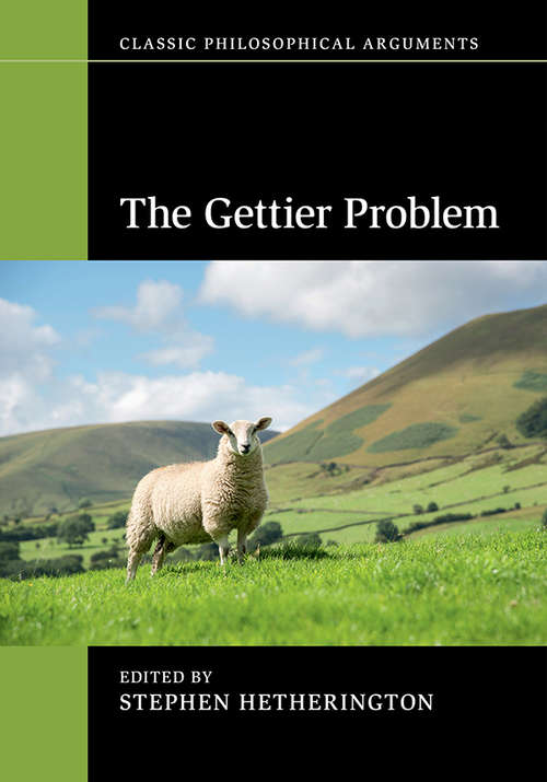 Book cover of The Gettier Problem (Classic Philosophical Arguments)