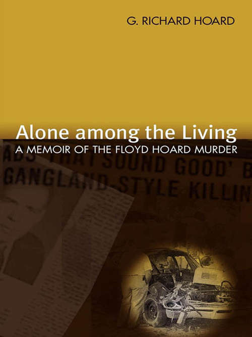 Book cover of Alone among the Living: A Memoir of the Floyd Hoard Murder