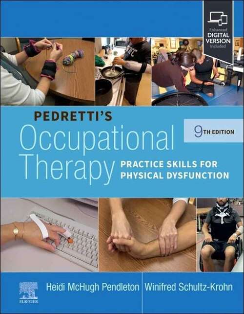 Book cover of Pedretti's Occupational Therapy: Practice Skills For Physical Dysfunction (Ninth Edition)