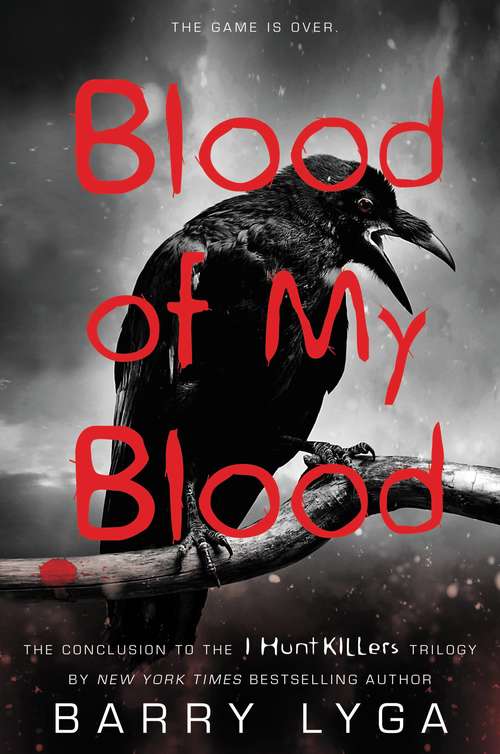 Book cover of Blood of My Blood (I Hunt Killers #3)