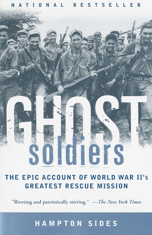 Book cover of Ghost Soldiers: The Epic Account of World War II's Greatest Rescue Mission