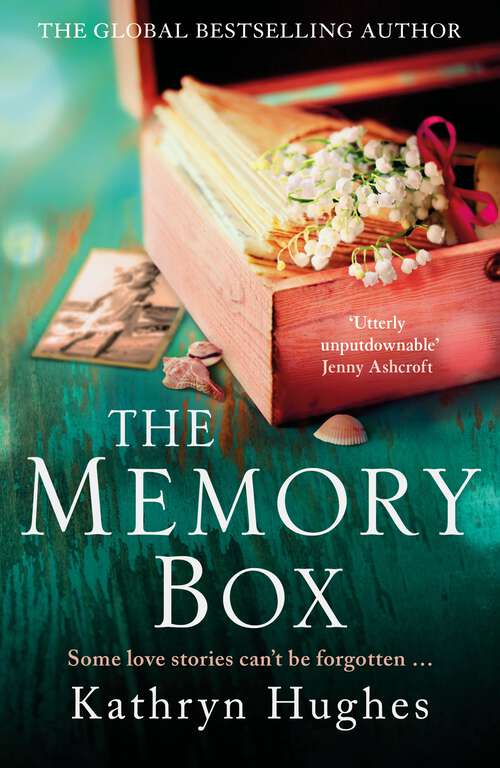 Book cover of The Memory Box: Heartbreaking historical fiction set partly in World War Two, inspired by true events, from the global bestselling author