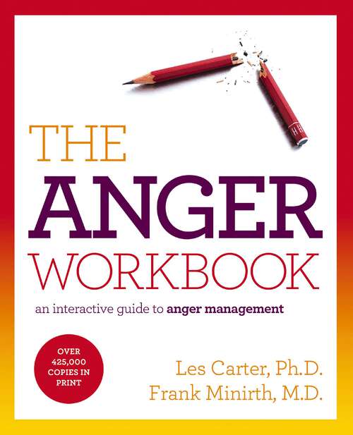 Book cover of The Anger Workbook: An Interactive Guide to Anger Management