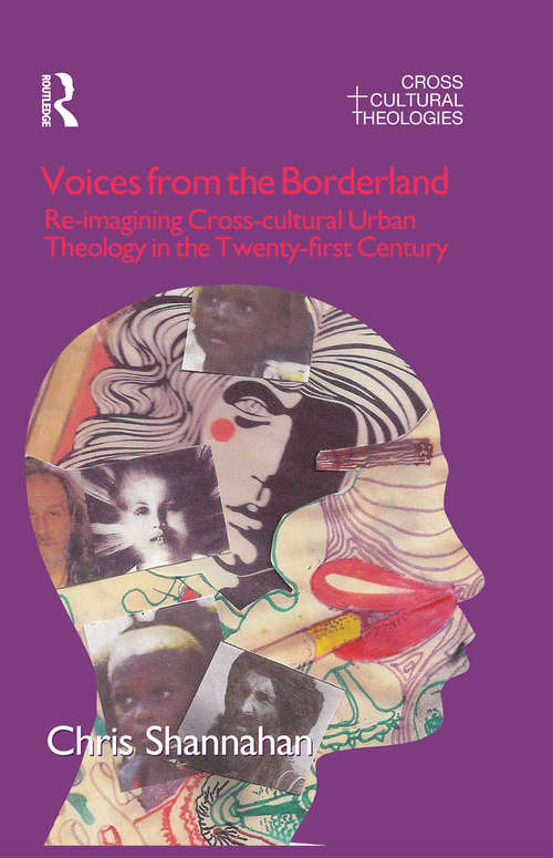 Book cover of Voices from the Borderland: Re-Imagining Cross-Cultural Urban Theology in the Twenty-First Century (Cross Cultural Theologies Ser.)