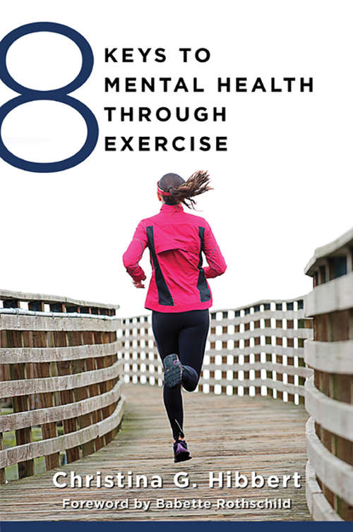 Book cover of 8 Keys to Mental Health Through Exercise (8 Keys to Mental Health)