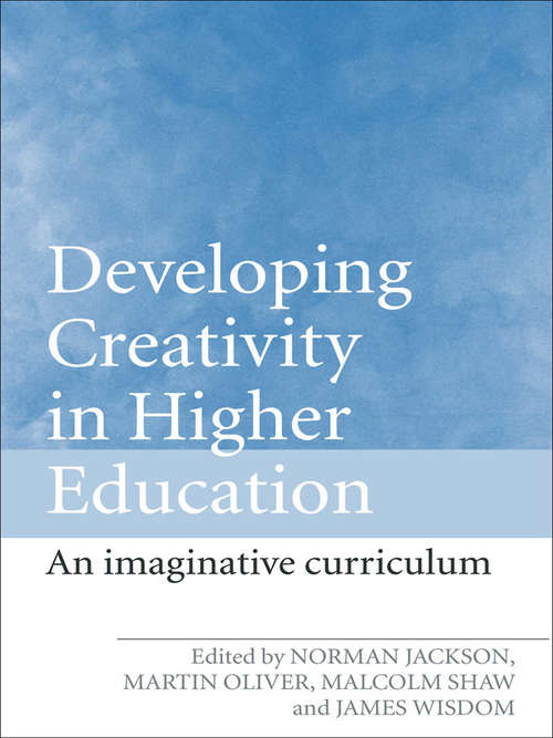 Book cover of Developing Creativity in Higher Education: An Imaginative Curriculum