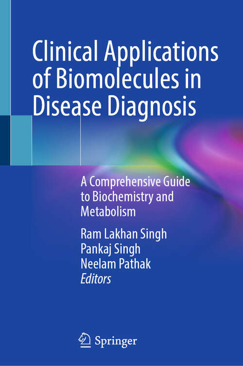 Book cover of Clinical Applications of Biomolecules in Disease Diagnosis: A Comprehensive Guide to Biochemistry and Metabolism