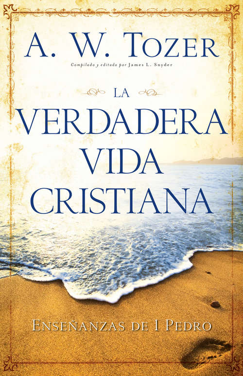 Book cover of Verdadera vida cristiana: Enseñanzas de 1 Pedro