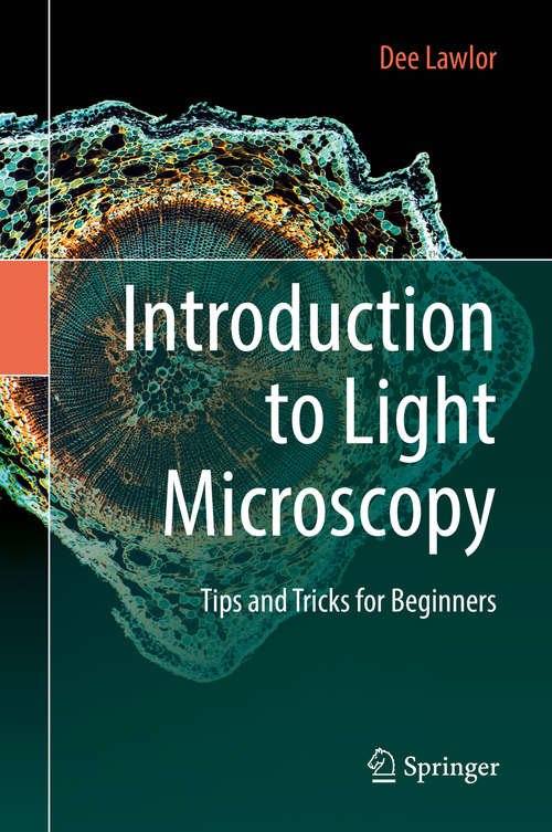 Book cover of Introduction to Light Microscopy: Tips and Tricks for Beginners (1st ed. 2019)