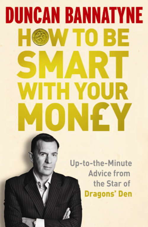 Book cover of How To Be Smart With Your Money