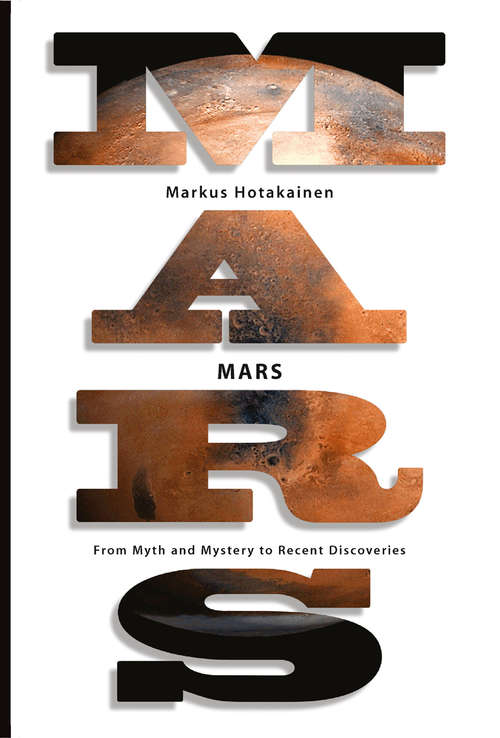 Book cover of Mars: From Myth and Mystery to Recent Discoveries (2009)