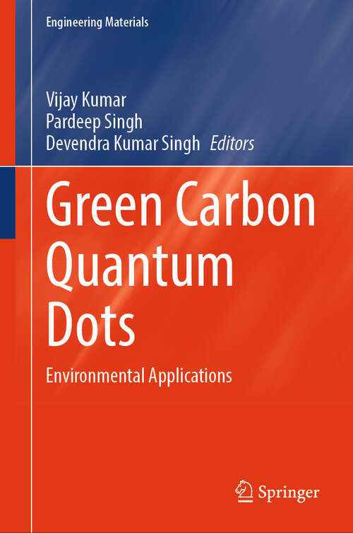 Book cover of Green Carbon Quantum Dots: Environmental Applications (Engineering Materials)