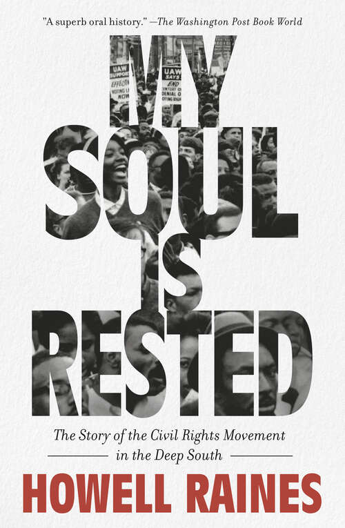 Book cover of My Soul is Rested: The Story of the Civil Rights Movement in the Deep South