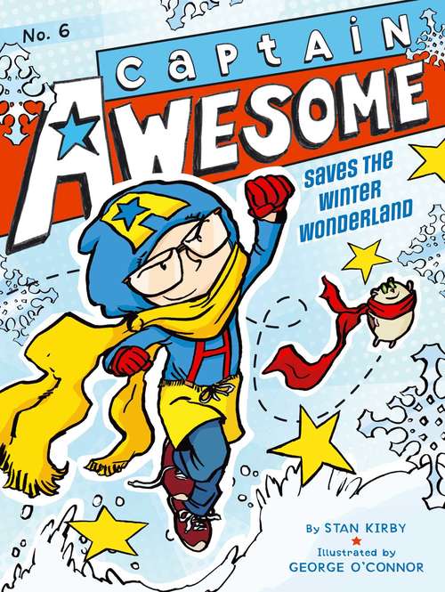 Book cover of Captain Awesome Saves the Winter Wonderland (Captain Awesome #6)