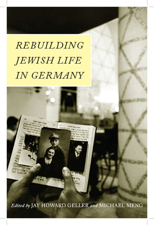 Book cover of Rebuilding Jewish Life in Germany