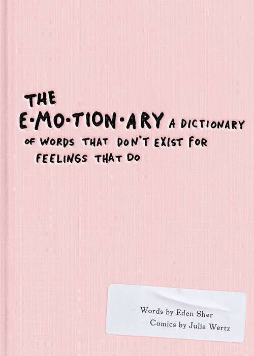 Book cover of The Emotionary: A Dictionary of Words That Don't Exist for Feelings That Do